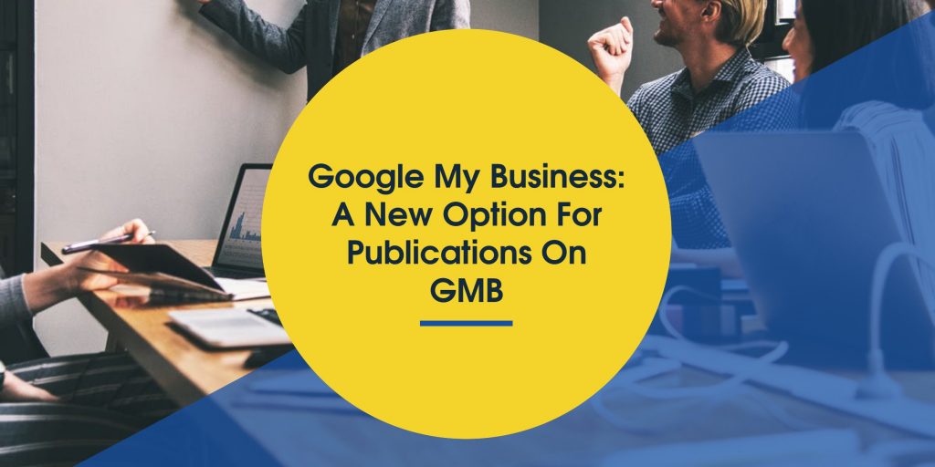 Google Has Released A New Option For Publications On GMB