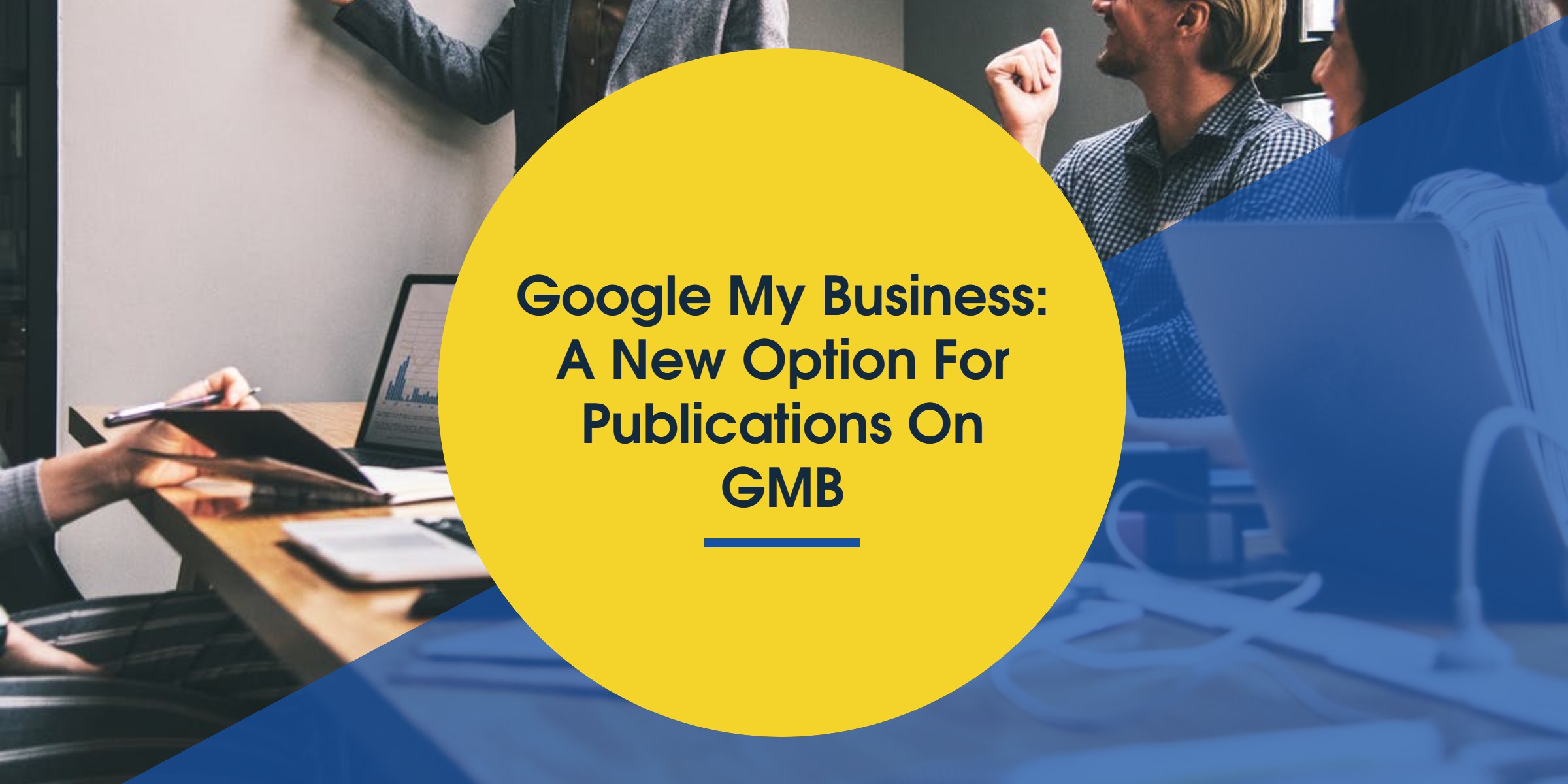 google-releases-a-new-option-for-publications-on-gmb