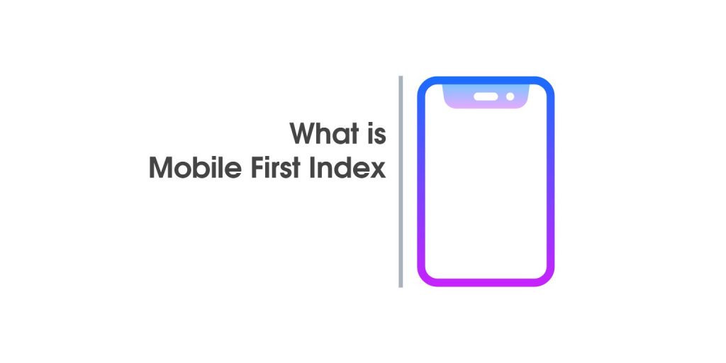 What is Mobile First Index?