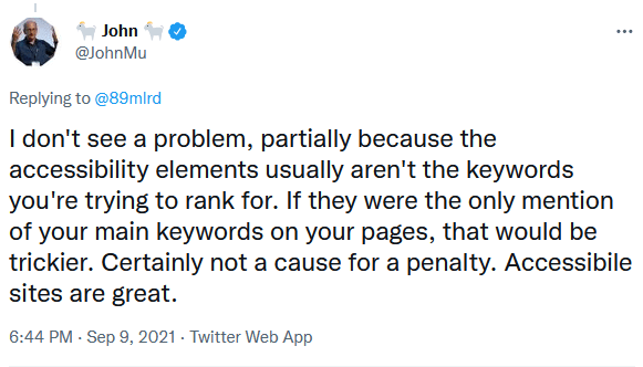 В Twitter John Mueller от Google каза, че промените в сайта от гледна точка на достъпността не нарушават правилата на Google