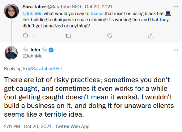 Туит, в който John Mueller от Google обяснява, че понякога Black hat SEO практиките работят и може да не бъдете хванати, но все пак за изграждане на бизнес те са ужасна идея.